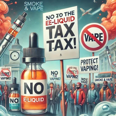 Nouvelle taxe sur les e-liquides : Smoke & Vape dit non à l’injustice !